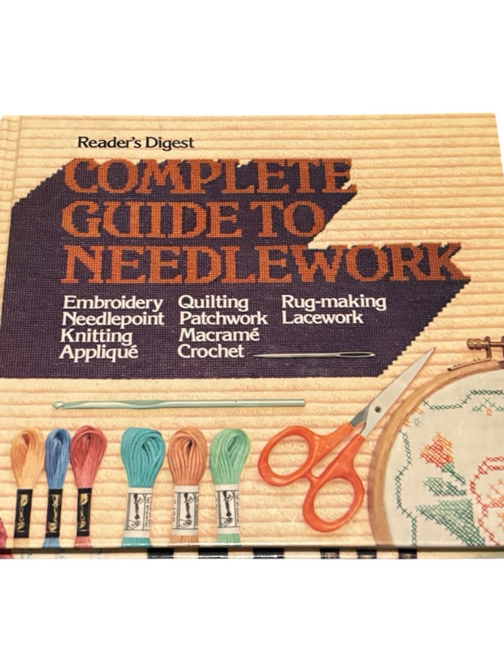 Reader's Digest Complete Guide to Needlework Hardcover Book